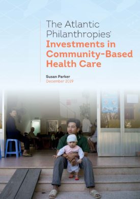 Download The Atlantic Philanthropies’ Investments in Community-Based Health Care