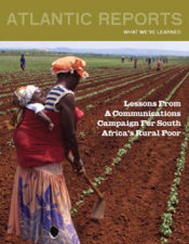 Download What We’ve Learned: Lessons from a Communications Campaign for South Africa’s Rural Poor