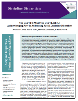 Download You Can’t Fix What You Don’t Look At: Acknowledging Race in Addressing Racial Discipline Disparities