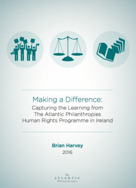 Download Making a Difference: Capturing the Learning from The Atlantic Philanthropies Human Rights Program in Ireland